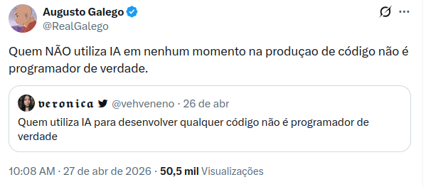 tweet from @RealGalego: anyone who does NOT use AI at any point in code production is not a real programmer
