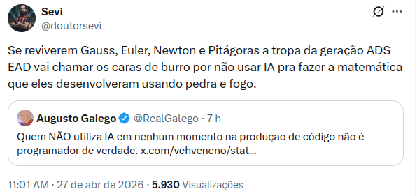 tweet from @doutorsevi: if they revive gauss, euler, newton and pythagoras the ads ead generation crew will call them dumb for not using ai